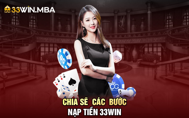 Cách cách nạp tiền 33win 